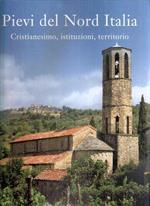 Pievi Del Nord Italia Cristianesimo, Istituzioni, Territorio