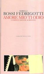 Amore Mio Ti Odio - Uomini E Donne Scrivono