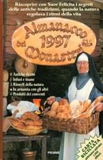 Almanacco dei monasteri 1998. Per ritrovare i segreti delle antiche tradizioni, quando la natura regolava i ritmi della vita