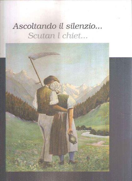 Ascoltando Il Silenzio... Scutan L Chiet. - copertina