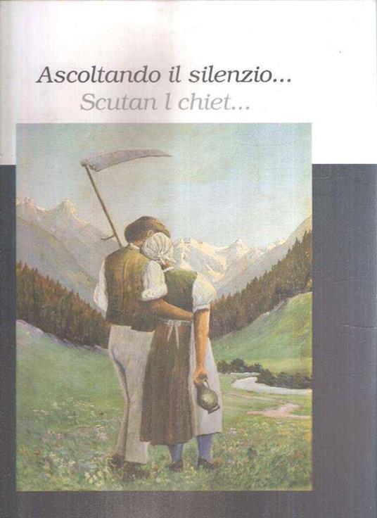 Ascoltando Il Silenzio... Scutan L Chiet. - copertina