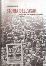 Storia dell'Asar. Associazione studi autonomistici regionali 1945-1948. Con CD-ROM