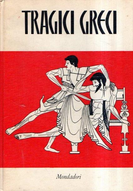 Tragici Greci - Eschilo Sofocle Euripide - copertina