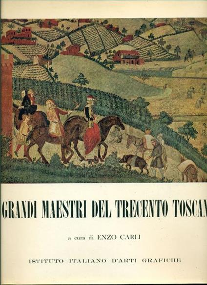 I grandi maestri del Trecento toscano - copertina