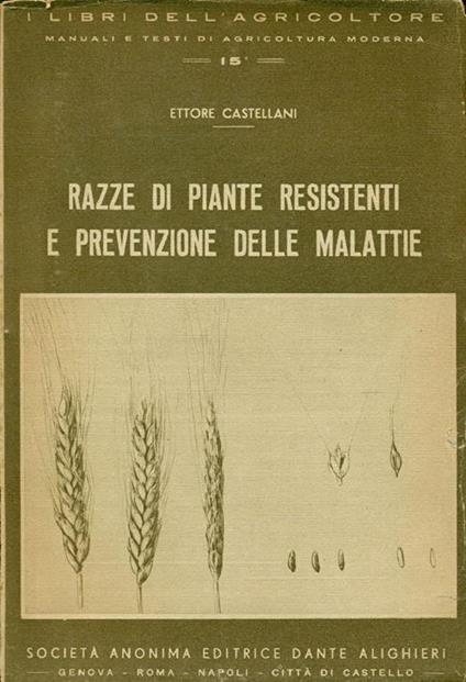 Razze di piante resistenti e prevenzione delle malattie - Ettore Castellani - copertina
