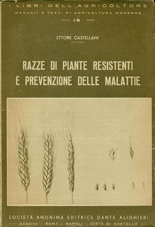 Razze di piante resistenti e prevenzione delle malattie - Ettore Castellani - copertina