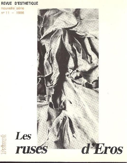 Revue d'esthetique. Les ruses d'Eros. 1986 - N. 11 - copertina