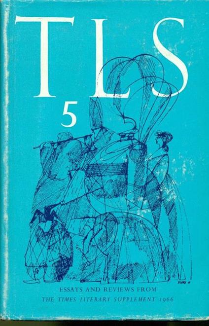 T.L.S. Essays and reviews from the Times literary supplement 1966 - copertina