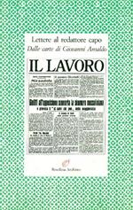 Lettere al redattore capo. Dalle carte di Giovanni Ansaldo