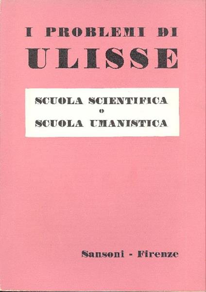 I problemi di Ulisse. Marzo 1962. Scuola scientifica o scuola umanistica - copertina