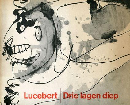 Drie lagen diep - Lucebert - copertina