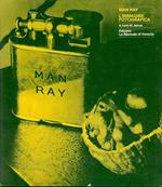 Man Ray. L'immagine fotografica