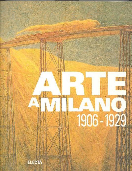 Arte a Milano 1906-1929 - copertina