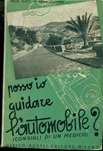 Posso io guidare l'automobile? Consigli di un medico (con breve capitolo sull'aviazione)