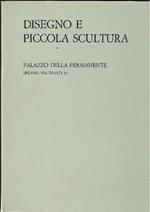 Disegno e piccola scultura