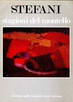 Ottorino Stefani e le stagioni del Montello. Opere dal 1962 al 1985