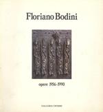 Floriano Bodini. Opere 1956-1990