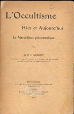 L' occultisme hier et aujourd'hui. Le merveilleux préscientifique