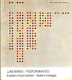 Luigi Senesi. Postcromatico. Il colore e il suo campo. Teorie e immagini