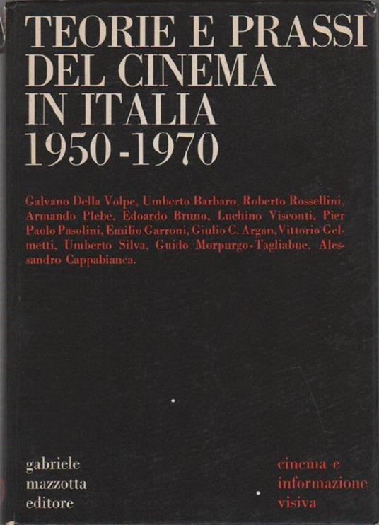 Teorie e prassi del cinema in Italia 1950-1970 - copertina