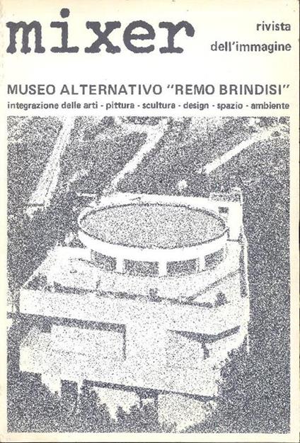 Mixer. Rivista dell'immagine. Museo Alternativo ''Remo Brindisì' - copertina