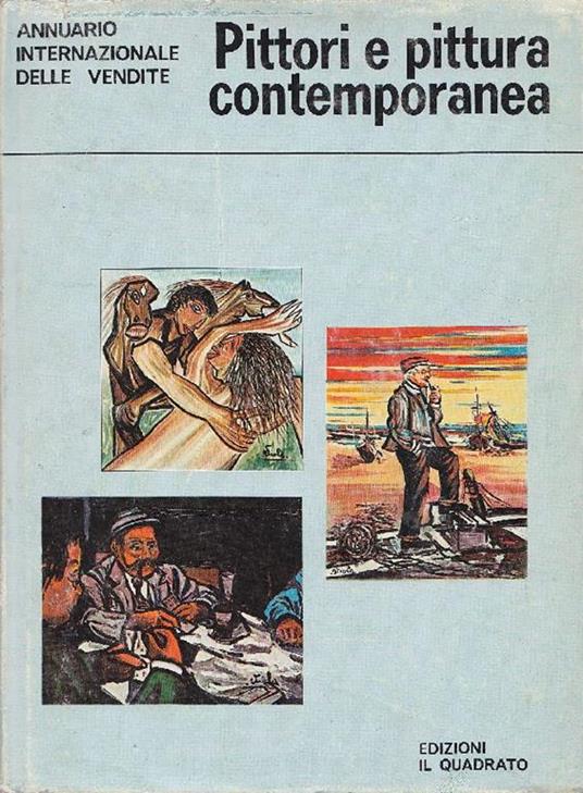 Pittori e pittura contemporanea. Annuario internazionale delle vendite - copertina
