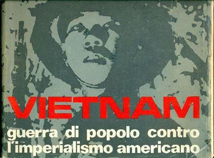 Vietnam guerrra di popolo contro l'imperialismo americano - copertina