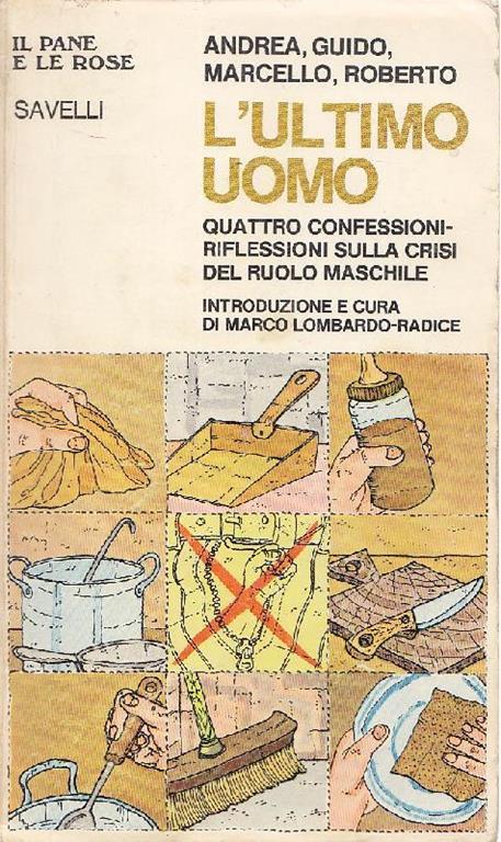 Andrea, Guido, Marcello, Roberto. L'ultimo uomo. Quattro confessioni-riflessioni sulla crisi del - copertina