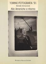 Torino Fotografia '91. Biennale Internazionale. Alle Americhe e ritorno