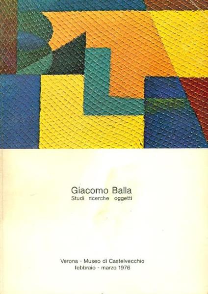 Giacomo Balla. Studi ricerche oggetti - copertina