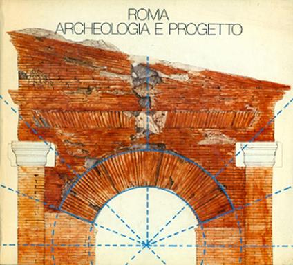Roma. Archeologia e progetto - copertina