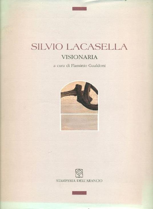 Silvio Lacasella. Visionaria - copertina