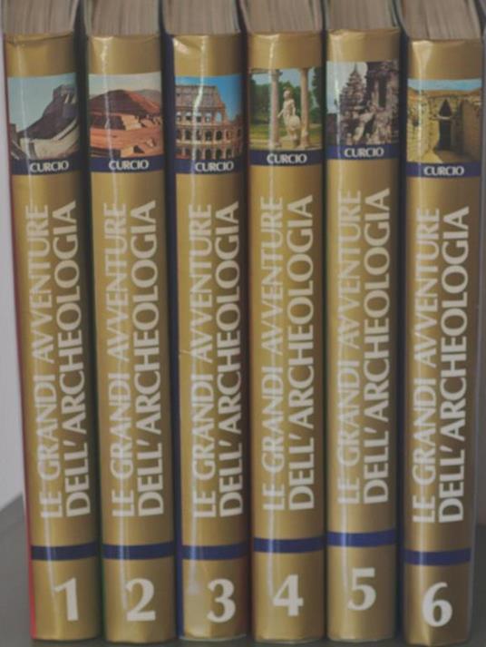 Le grandi avventure dell'archeologia (I misteri delle civiltà scomparse) - copertina