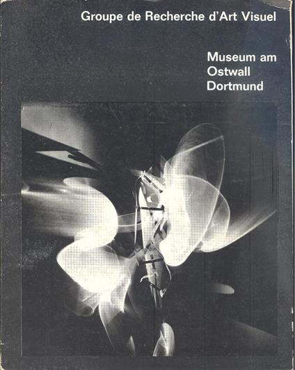 Groupe de Recherche d'Art Visuel: Garcia-Rossi, Le Parc, Morellet, Sobrino, Stein, Yvaral - copertina