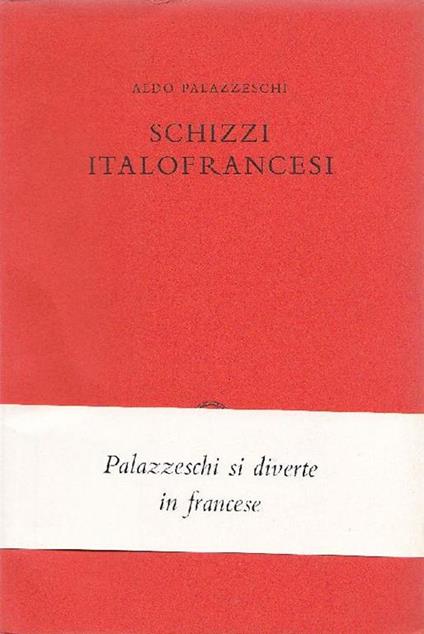 Schizzi italofrancesi - Aldo Palazzeschi - copertina