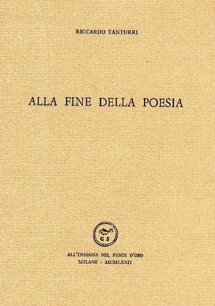 Alla fine della poesia - Riccardo Tanturri - copertina