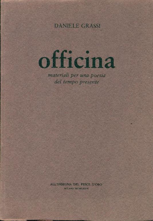 Officina. Materiali per una poesie del tempo presente - Daniele Grassi - copertina