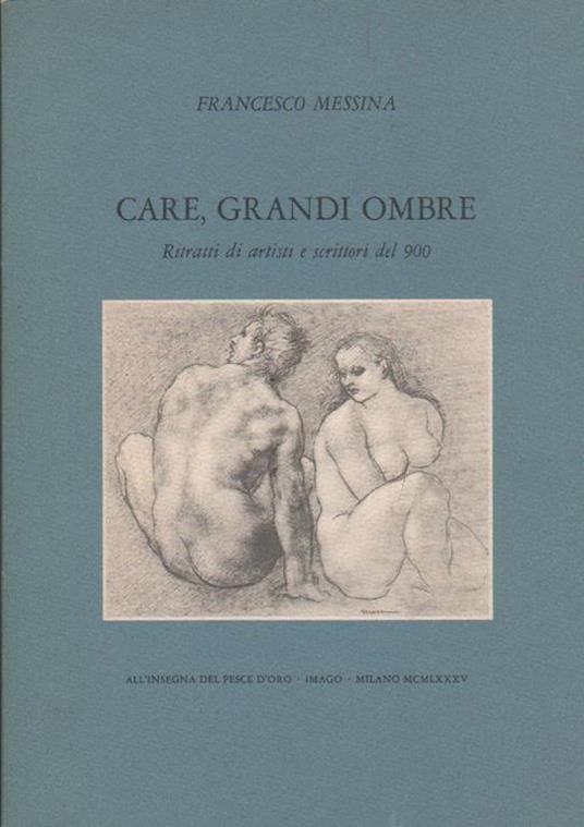 Care grandi ombre - Francesco Messina - copertina