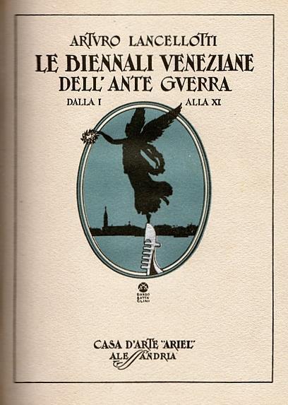 Le Biennali Veneziane dell'ante guerra - Arturo Lancellotti - copertina