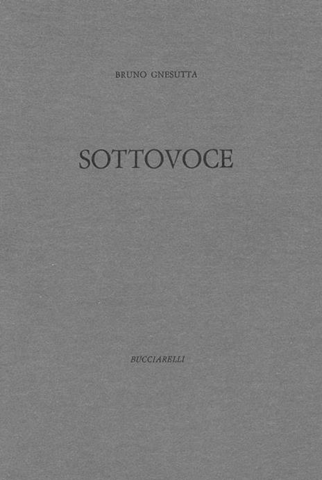Sottovoce - Bruno Gnesutta - 3