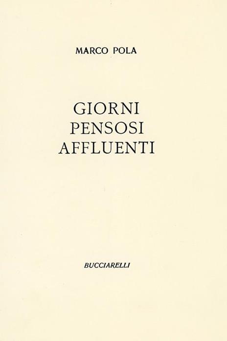 Giorni pensosi affluenti - Marco Pola - 4