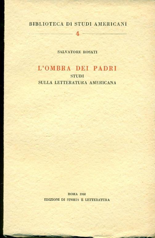 L' ombra dei padri. Studi sulla letteratura americana - Salvatore Rosati - copertina
