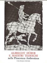 Disegni e acquerelli di Albrecht Durer e di maestri tedeschi nella Pinacoteca Ambrosiana