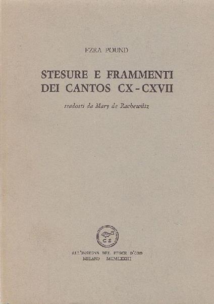 Stesure e frammenti dei cantos CX-CXVII - Ezra Pound - copertina