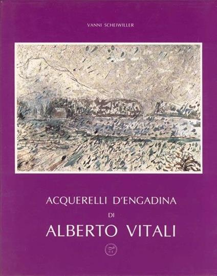 Acquerelli d'Engadina di Alberto Vitali - Vanni Scheiwiller - copertina