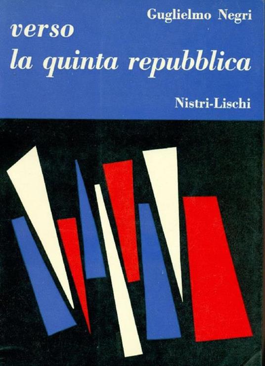 Verso la quinta Repubblica - Guglielmo Negri - copertina