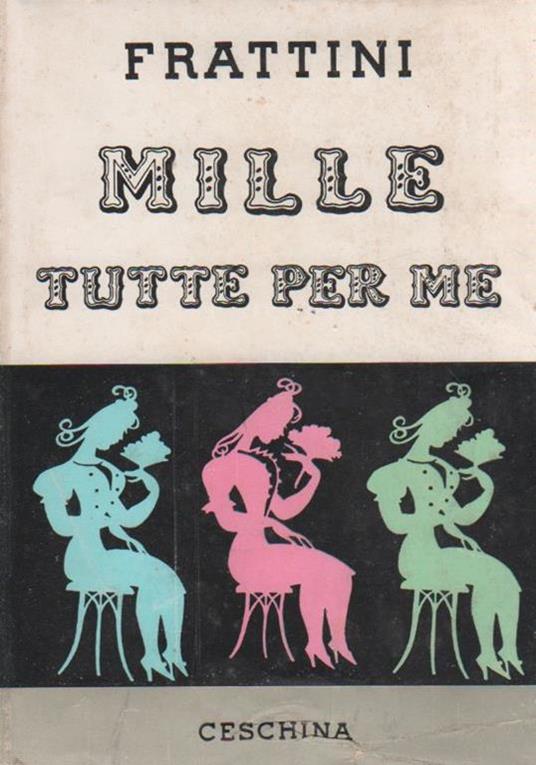 Mille tutte per me - Angelo Frattini - copertina