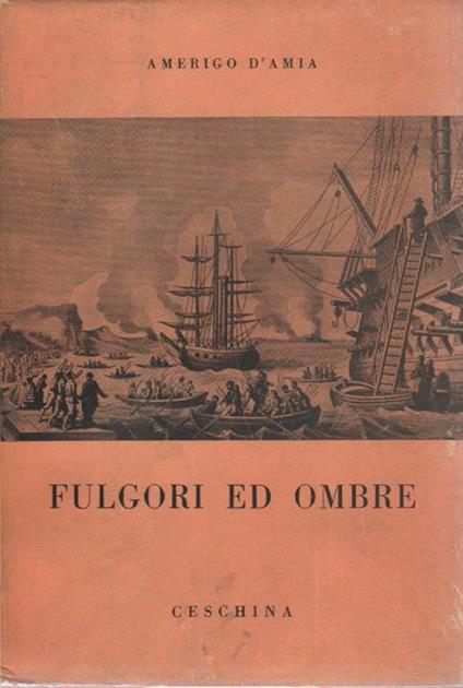 Fulgori ed ombre - Amerigo D'Amia - copertina