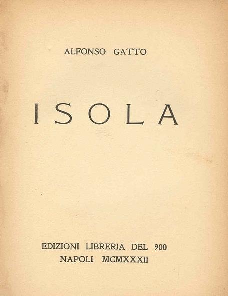 Isola. Prima edizione - Alfonso Gatto - 2