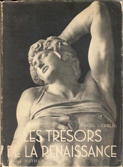 Les trésors de la Renaissance - François Gebelin - copertina